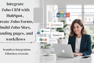 integrate zoho CRM with hubspot, create zoho forms, build zoho sites, workflow