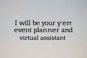 be your event planner and your virtual assistant