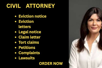 be your lawyer for leases, tort claims, evictions, and landlord tenant disputes