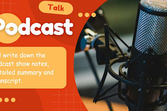 write detailed podcast summary and show notes within 24 hours