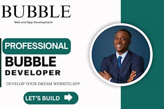 build bubble web app, marketplace, saas, ai integration with bubble io
