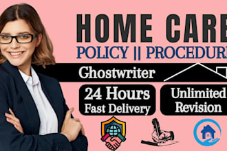write a custom homecare policy and procedure manual, sops, ndis for your agency