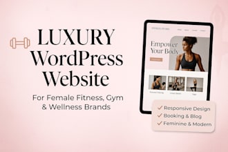 create a premium, luxury wordpress website modern for female fitness, gym