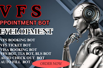 develop automated vfs appointment bot, vfs bot, appointment bot