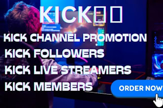 do organic kick channel promotion, to gain followers and live streamer