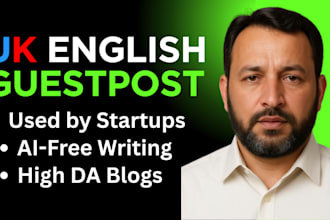 build high da UK guest post backlinks on real british websites