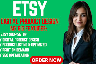 design etsy digital product etsy product listing etsy seo etsy shop set up