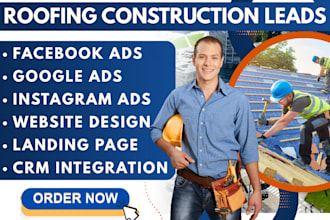 generate roofing leads roofing facebook ads construction google ads video ads