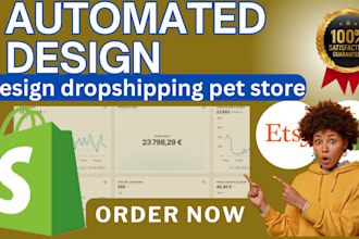 build shopify store automated design dropshipping pet store