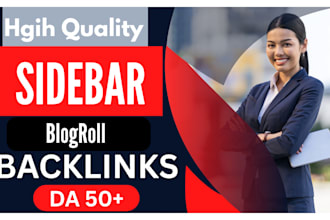 create high da dr 50 plus sidebar blogroll dofollow backlinks for SEO boost