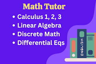 tutor calculus 1, 2, 3, linear algebra, discrete math, differential equations