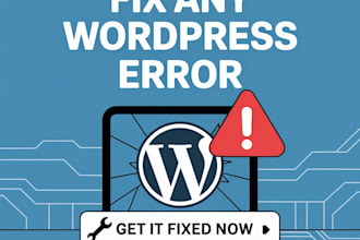 fix any wordpress error, crash, or problem on your website