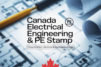 provide canada electrical and electronics engineering project and pe stamp