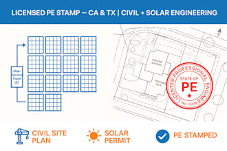 provide civil engineering, solar plan stamp, pe stamp for california and texas
