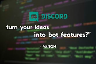 build your own ideas into custom discord bot