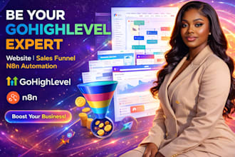 be your gohighlevel expert, go high level website, sales funnel, n8n automation