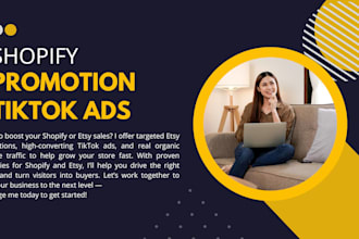 boost shopify sales etsy promotion etsy ads organic website traffic tiktok ads