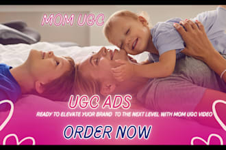 create mum ugc videos for toddlers, kids and babies product, pets for brands