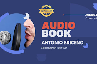 be your spanish male voice over for audiobooks I audiolibro