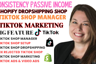 create an automated shopify dropshipping shop, tiktok shop, tiktok shop manager
