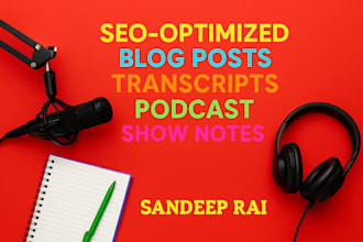 create SEO optimized podcast show notes to boost audience