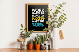 design stunning poster, wall art and motivational typography