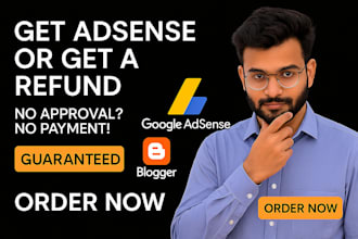 create a blogger website that gets adsense approval, or you get a refund