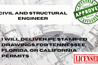 deliver pe stamped drawings for tennessee, florida, ohio or california permits