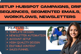 setup hubspot campaigns drip sequences segmented emails workflows newsletters