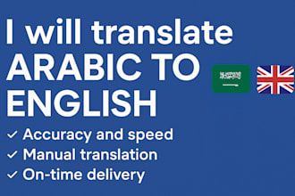 professional provide accurate and fast arabic to english translation manually