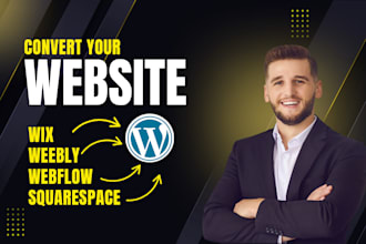transfer clone or convert webflow, squarespace, wix, weebly to wordpress website