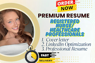 create a professional healthcare, nursing resume, CV to land your next job
