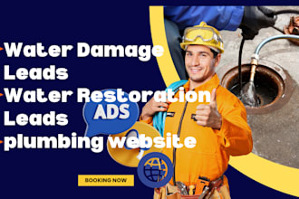 generate water damage leads, water restoration leads via ads, plumbing website