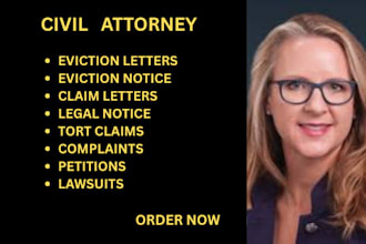 be your civil lawyer for tort claims,contract breaches, landlord tenant disputes