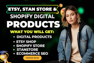 setup 7 figure shopify digital products store, stan store, etsy digital products