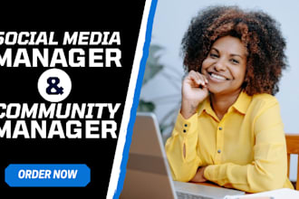 be your community manager, social media manager,  online community management