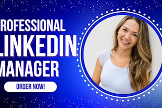 be your linkedin social media marketing manager and content creator