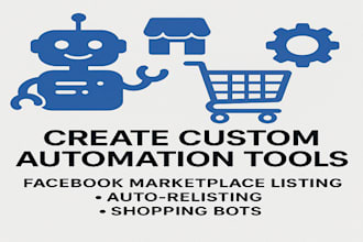 make bot for facebook marketplace, shopping bot, auto listing bot, relisting bot