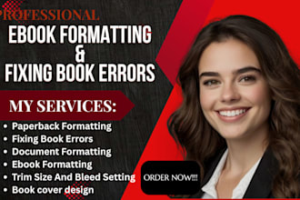 do ebook formatting, paperback formatting, layout design and fix book error