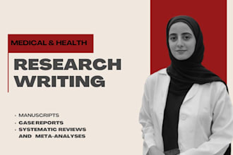 write medical manuscripts, medical research articles, and case reports