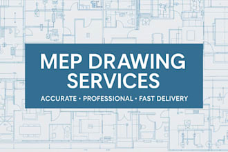 design hvac, electrical and plumbing systems and draw mep drawings