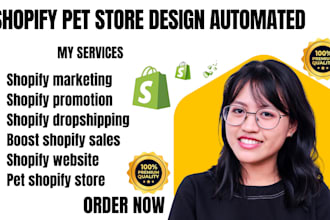 build a shopify pet store with custom design and automated dropshipping features
