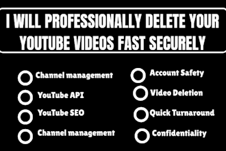 professionally delete your youtube videos fast securely