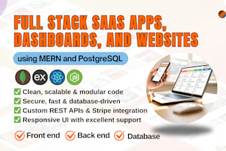 develop full stack saas apps, admin dashboards, web apps using mern, postgresq