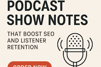 write engaging and SEO optimized podcast show notes