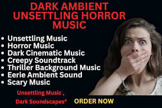 create unsettling music for horror, thriller, and dark cinematic projects