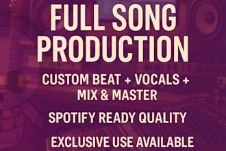 produce your full custom song from scratch, beat, mix and more