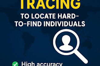 perform advance skip tracing to locate hard to find individuals