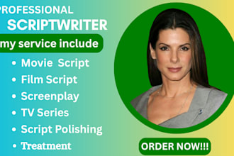 do movie script writing, screenwriting, TV series, comedy script, feature film