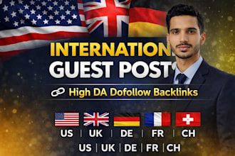 publish international guest posts on high da US UK de fr websites